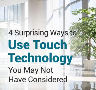 4 surprising ways to use touch technology